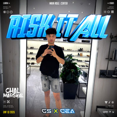RISK IT ALL #CEA ( CHAL MARSYAL X GS )#WAKTUNYAGSBAGOYANG