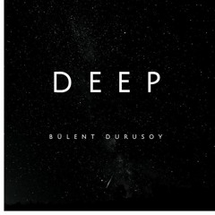 Bülent Durusoy - Deep