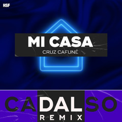 Cruz Cafuné - Mi Casa (Cadalso Remix) [COPY FILTERED]