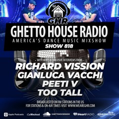 GHR - Show 818 - Richard Vission, Gianluca Vacchi, Peeti V, Too Tall