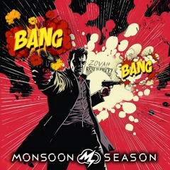 Zovah & Rest N Piecez - Bang Bang [Monsoon Season Exclusive]