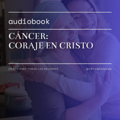 AudiioBook Cáncer, coraje en Cristo