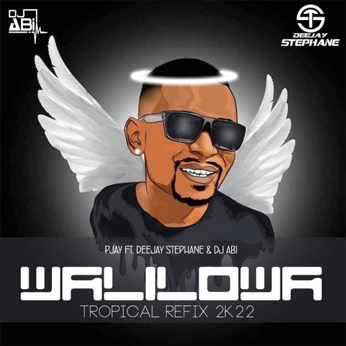 P Jay Ft Deejay Stephane & Dj Abi - Walilowa (Tropical Refix 2k22)