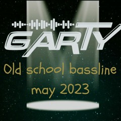 GaRtY Oldschool Organ Bassline may 2023