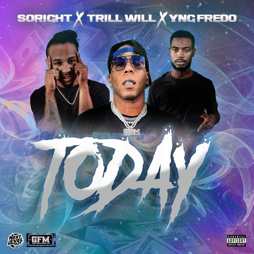 Today - Trill Will × YNG Fredo Ft. SoRightCarter