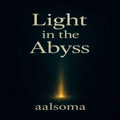 Light in the Abyss