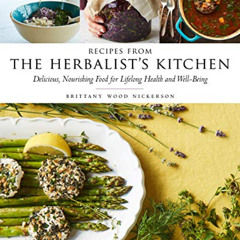 View PDF 📰 Recipes from the Herbalist's Kitchen: Delicious, Nourishing Food for Life