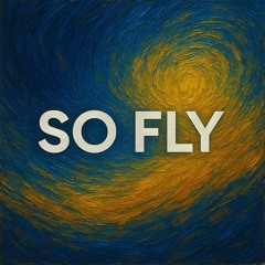 So Fly 飛躍