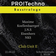 NKS @ PRO!Techno präs. Basstrologe // 22.04.2023 // Club Unit E // Hannover