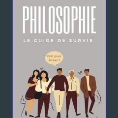 ((Ebook)) 🌟 GUIDE DE SURVIE DE PHILOSOPHIE - TERMINALE - BAC 2024: Toutes les notions de Philo pou