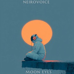 NeiroVoice - Moon eyes