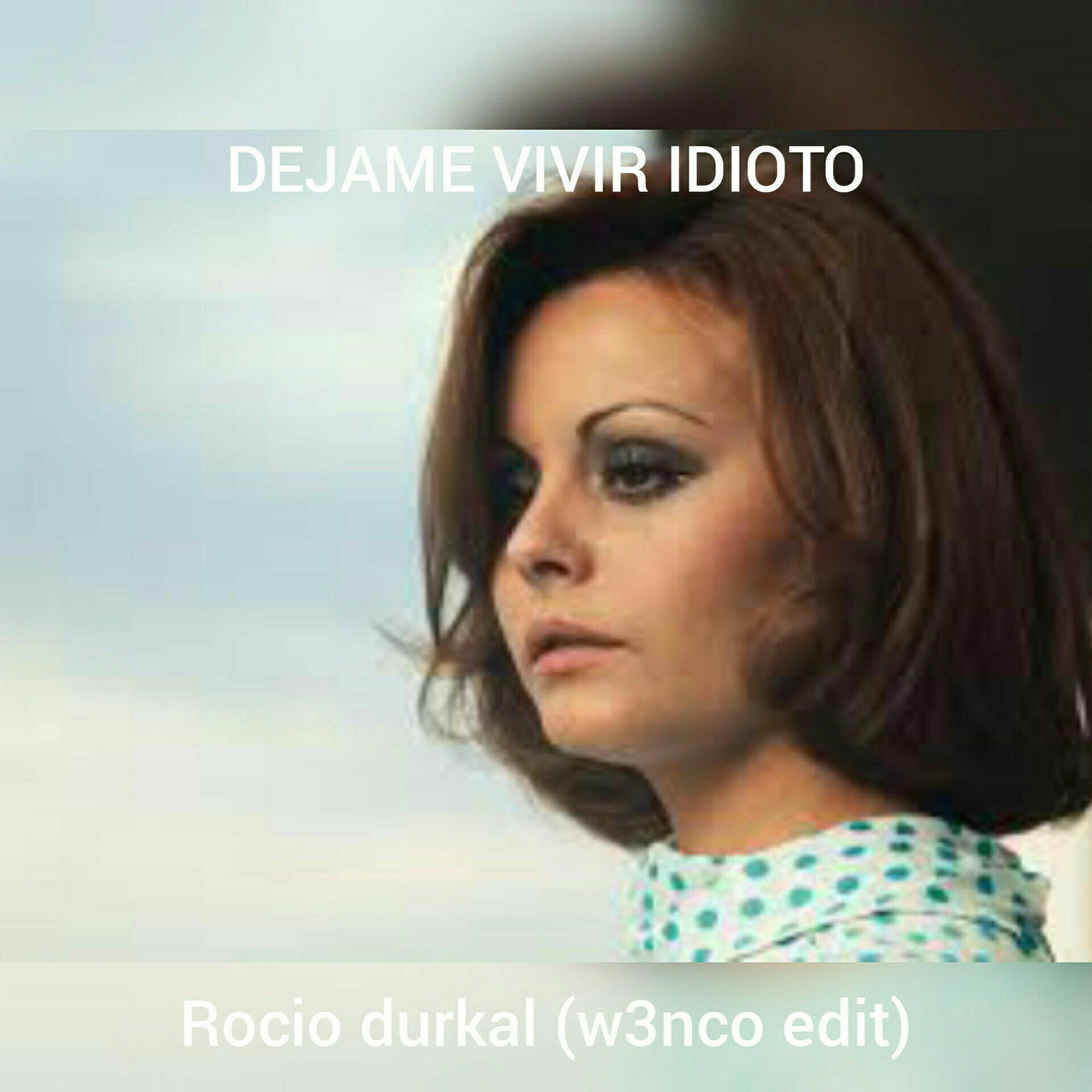 dejame vivir idioto rocio durkal.wma episode artwork