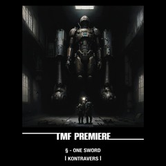 PREMIERE: § - One Sword [KONTRAVERS]