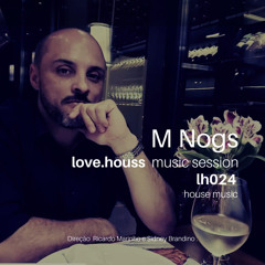 House Music - Love.Houss | DJMNOGS - Marcelo Nogueira.