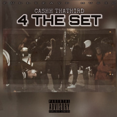 Cashh ThaThird - 4 The Set