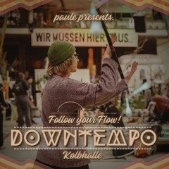 Follow your Flow! - KolbHalle Köln 02.12.23 - Downtempo Opening Set