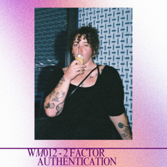 WM012 - 2 FACTOR AUTHENTICATION