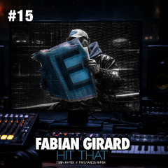 SET15 - Fabian Girard - Hit That (TSBIN Remix) -snipped-