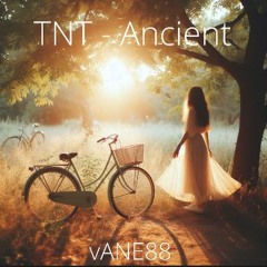vANE88 - TNT Ancient | Uptempo Edit