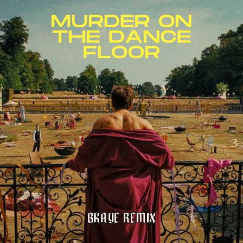 Murder On The Dancefloor (BKAYE Remix) [pitched down]