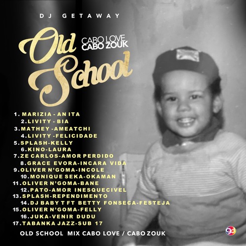 OLD SCHOOL CABO LOVE/CABO ZOUK BY DJ GETAWAY