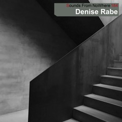 Sounds From NoWhere Podcast #184 - Denise Rabe