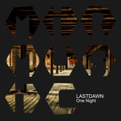 LASTDAWN - One Night (Original Mix)