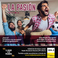LA PASIÓN - EHDLP 9 DE AGOSTO DE 2025