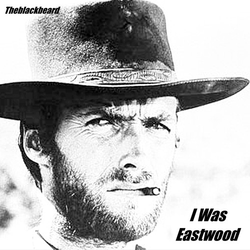 I Was Eastwood (Remastered 2023)