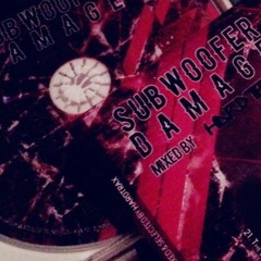 Subwoofer Damage Mix Series
