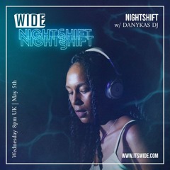 Nightshift w/ DANYKAS DJ - 5th May 2021