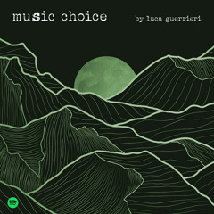 music choice by luca guerrieri