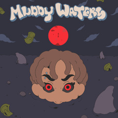 Muddy Waters