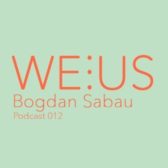 Bogdan Sabau - Weorus - Podcast012