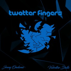 Twatter Fingers (feat. Valentine Dalla) - NoPixel 3.0