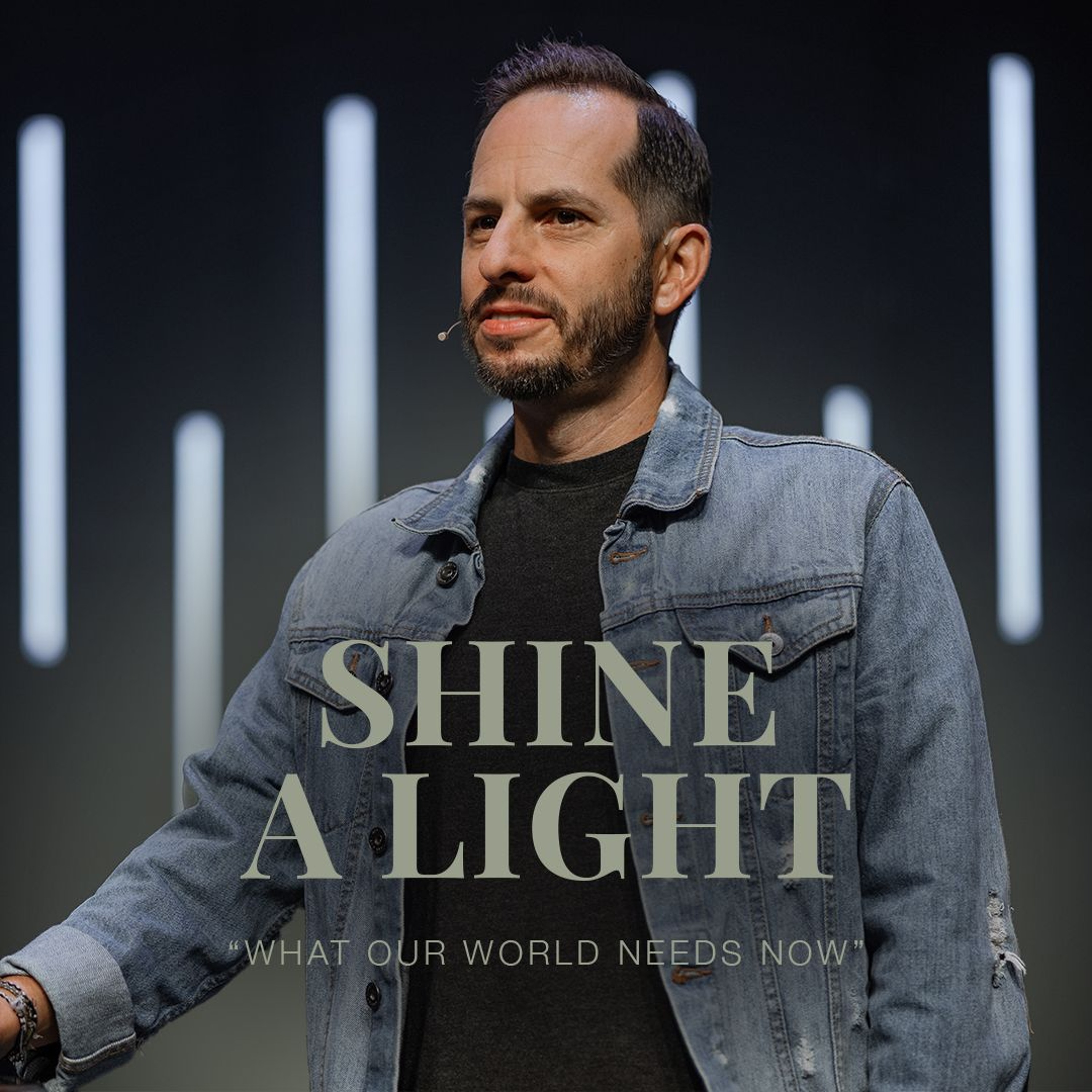 Shine A Light | What Our World Needs Now | Pastor Bryant Golden episode artwork