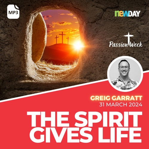 The Spirit gives life - Greig Garratt