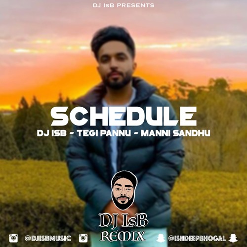 Stream Schedule - Tegi Pannu - Manni Sandhu - DJ IsB by DJ IsB | Listen