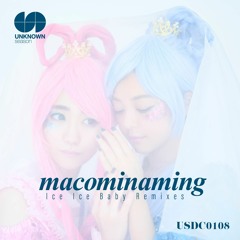 PREMIERE | Macominaming - Ice Ice Baby (Yuki Tosaya Acid Reflection Dub) [UNKNOWN season] 2021