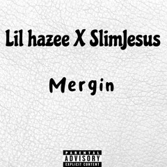 Lil Hazee X SlimJesus "Mergin"