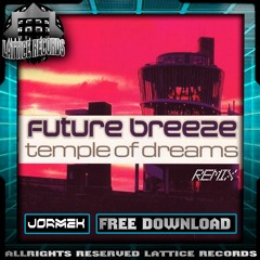 Future Breeze - Temple Of Dreams (Jormek Remix) FREE DOWNLOAD