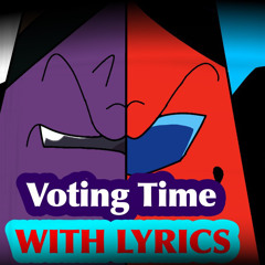 Voting Time With Lyrics | Rya Cover | Ft. DaGamerKnight and JoeTheSuperCoolGamer