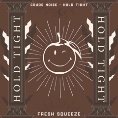 Crude Noise - 'Hold Tight' (Extended Mix)