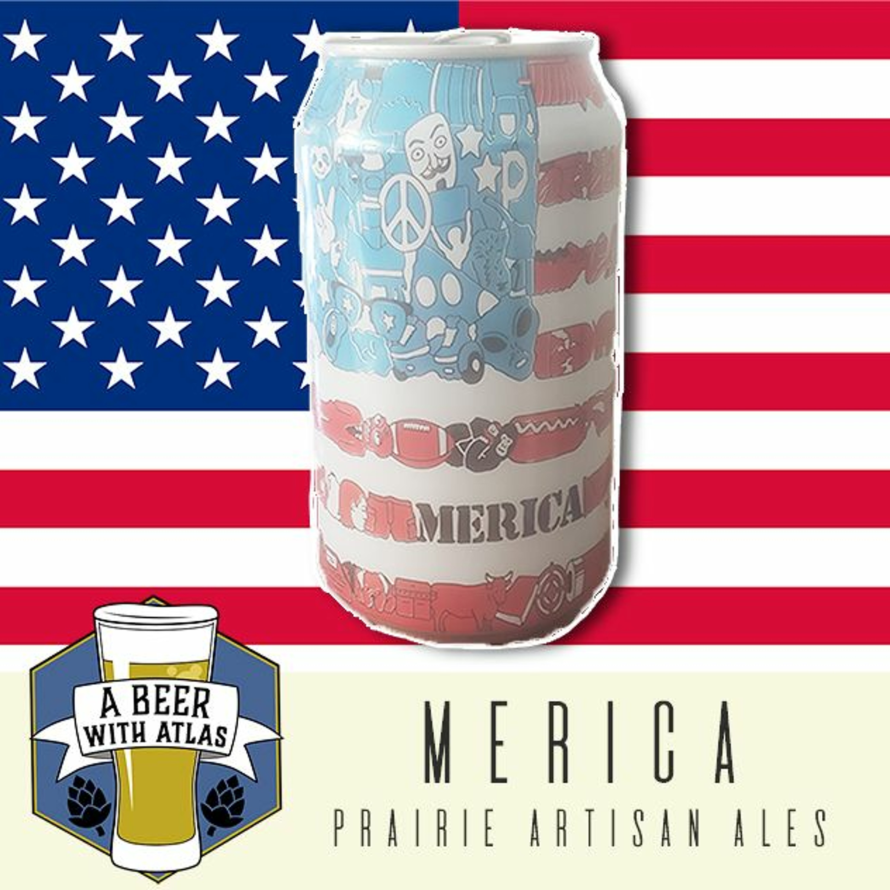 Merica from Prairie Artisan Ales - Beer With Atlas 97