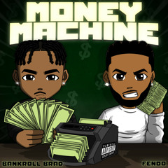 Money Machine (feat. Fendo)