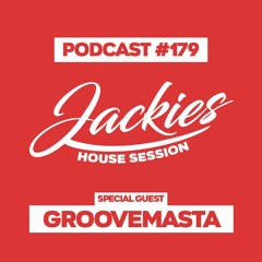 Jackies Music House Session #179 - "Groovemasta"