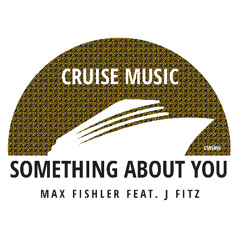 Max Fishler & J Fitz - Something About You (Radio Mix) [CMS496]