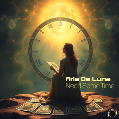 Aria De Luna - Need Some Time