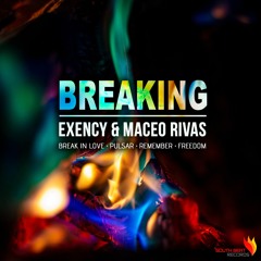 Exency & Maceo Rivas - Pulsar (Original  Mix) NOW ON BEATPORT