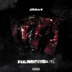 JrSav-Reminisce